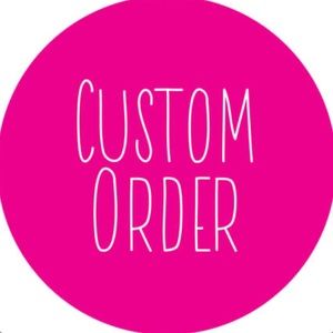 Custom order